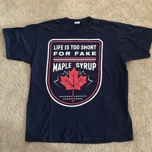 🔸5/30$!! ‘Life Is Too Short For Fake Maple Syrup’ Tee